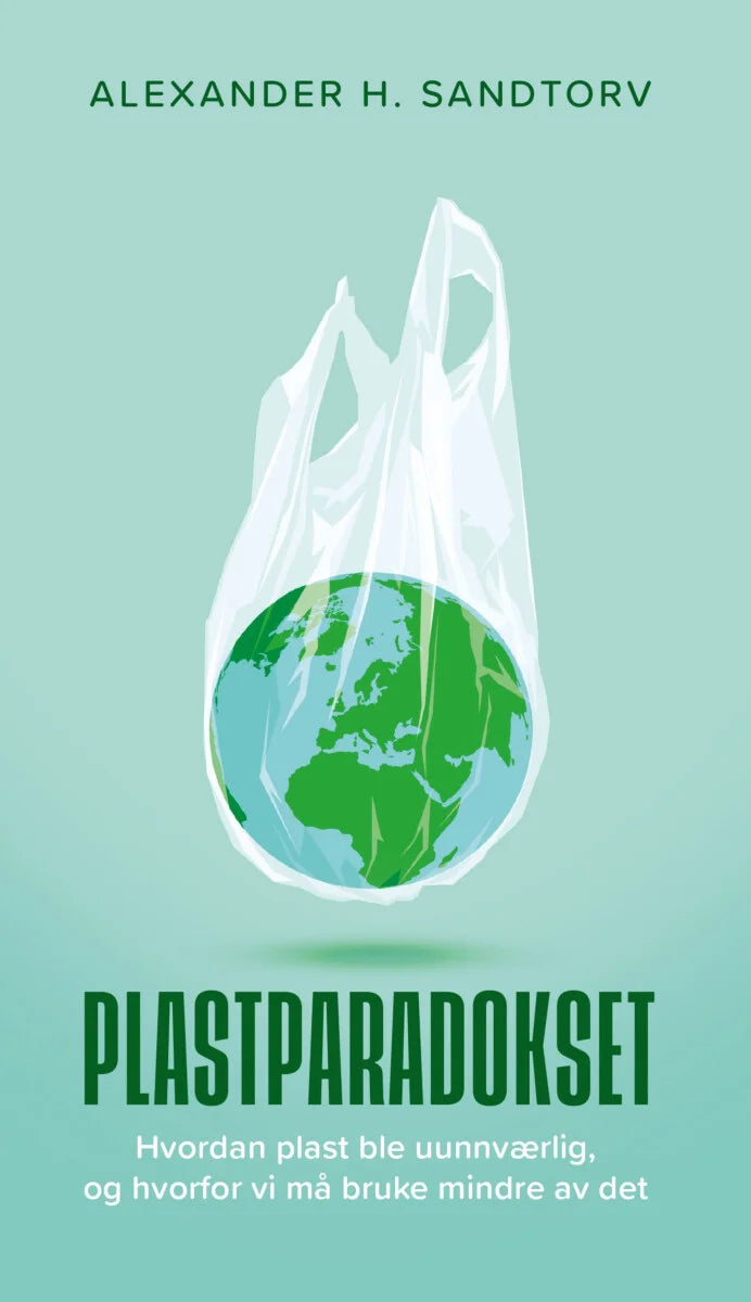 Plastparadokset - av Alexander H. Sandtorv